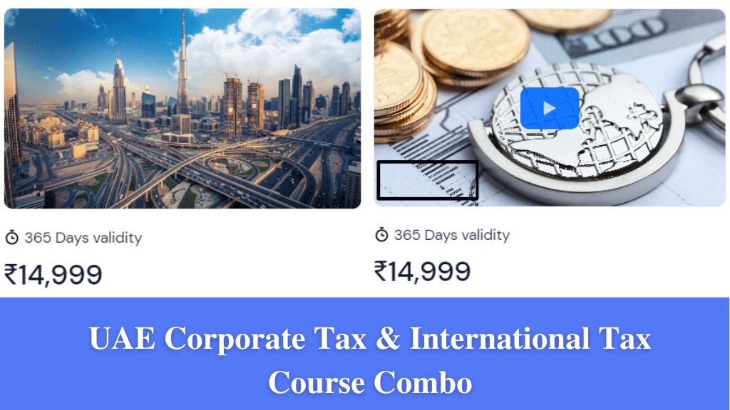 UAE Corporate Tax & International Tax Course Combo